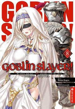 Goblin Slayer! Light Novel 08 - Kagyu, Kumo;Kannatuki, Noboru