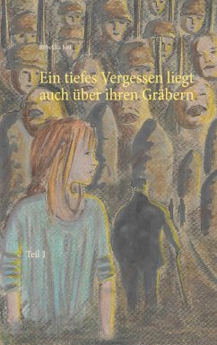 Ein tiefes Vergessen liegt auch über ihren Gräbern (eBook, ePUB) - Jost, Rebekka