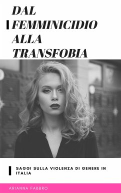 Dal femminicidio alla transfobia (eBook, ePUB) - Fabbro, Arianna