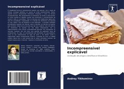 Incompreensível explicável - Tikhomirov, Andrey