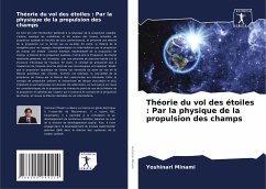 Théorie du vol des étoiles : Par la physique de la propulsion des champs - Minami, Yoshinari