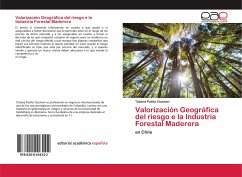 Valorización Geográfica del riesgo e la Industria Forestal Maderera