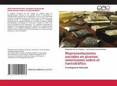 Representaciones sociales en jóvenes americanos sobre el narcotráfico - Herrera Gallego, Sebastián;Arias Castrillón, Juan Camilo