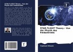 STAR FLIGHT Theory : Von der Physik des Feldantriebs