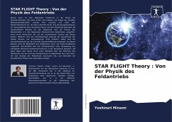 STAR FLIGHT Theory : Von der Physik des Feldantriebs - Minami, Yoshinari