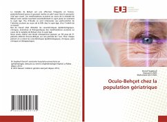 Oculo-Behçet chez la population gériatrique - Saadouli, Dorsaf;El Afrit, Naouel;El Afrit, Mohamed Ali