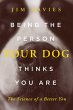 Being the Person Your Dog Thinks You... - Bild 1