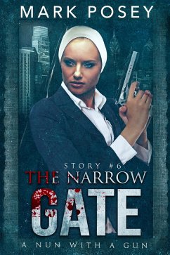 Cover The Narrow Gate (A Nun With A Gun, #6) (eBook, ePUB)