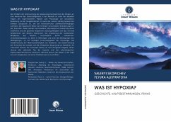 WAS IST HYPOXIA? - SKOPICHEV, VALERYI;Alistratova, Flyura