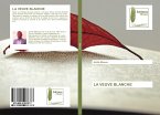 LA VEUVE BLANCHE