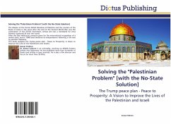 Solving the &quote;Palestinian Problem&quote; [with the No-State Solution]