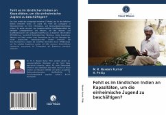 Fehlt es im ländlichen Indien an Kapazitäten, um die einheimische Jugend zu beschäftigen? - Naveen Kumar, M. R.;Philip, H.