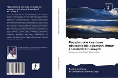 Pozaziemskie kwantowe obliczanie biologicznych chmur i pandemii wirusowych - Kurup, Ravikumar;Achutha Kurup, Parameswara
