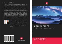 O QUE É HIPÓXIA? - SKOPICHEV, VALERYI;Alistratova, Flyura