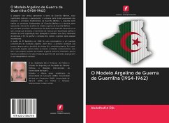O Modelo Argelino de Guerra de Guerrilha (1954-1962) - Dib, Abdel'hafid