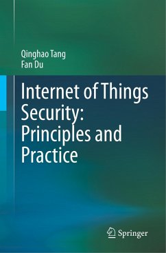 Internet of Things Security: Principles and Practice - Tang, Qinghao;Du, Fan