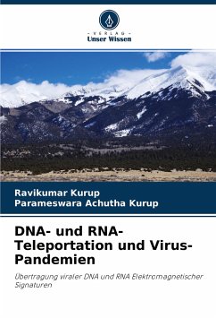 DNA- und RNA-Teleportation und Virus-Pandemien - Kurup, Ravikumar;Achutha Kurup, Parameswara