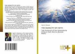 THE AUDACITY OF FAITH - Chikwaza, David A.