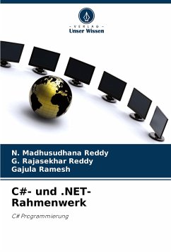 C#- und .NET-Rahmenwerk - Reddy, N. Madhusudhana;Reddy, G. Rajasekhar;Ramesh, Gajula