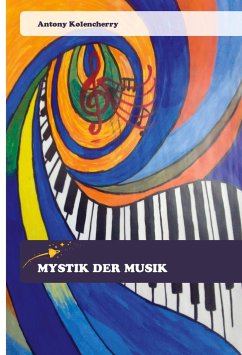 MYSTIK DER MUSIK - Kolencherry, Antony