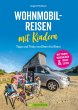 Wohnmobilreisen mit Kindern. Tipps und... - Bild 1