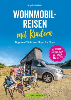 Wohnmobilreisen mit Kindern. Tipps und Tricks von Eltern für Eltern. (eBook, ePUB) - Misslbeck, Angela