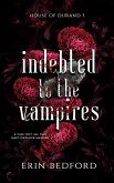 Indebted to the Vampires (House of Durand, #1) (eBook, ePUB)
