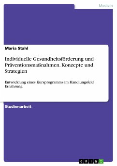 Individuelle Gesundheitsförderung und Präventionsmaßnahmen. Konzepte und Strategien (eBook, PDF)