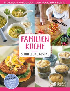Familienküche - schnell und gesund - Reader´s Digest Deutschland: Verlag Das Beste GmbH
