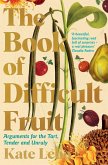 The Book of Difficult Fruit (eBook, ePUB)
