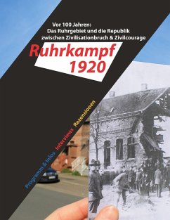 Das Ruhrgebiet und die Republik zwischen Zivilisationbruch & Zivilcourage (eBook, ePUB)