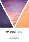 The Awakened Life (eBook, ePUB)
