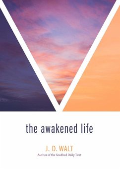 The Awakened Life (eBook, ePUB) - Walt, J. D.