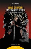 Cómo se hacen las grandes series (eBook, ePUB)