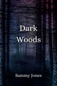 Dark Woods (eBook, ePUB) - Jones, Sammy