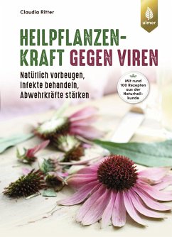 Heilpflanzenkraft gegen Viren (eBook, PDF) - Ritter, Claudia