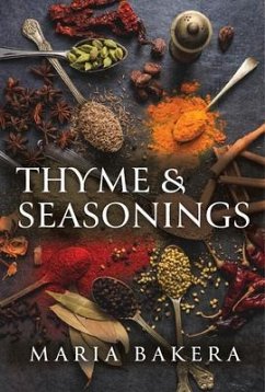 Thyme & Seasonings (eBook, ePUB) - Bakera, Maria