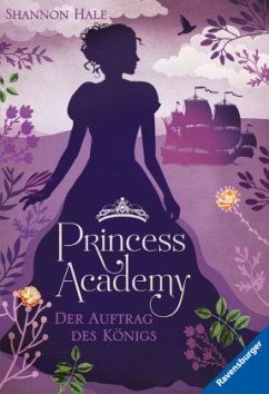 Der Auftrag des Königs / Princess Academy Bd.3 (Mängelexemplar) - Hale, Shannon