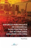 Enforced performance of commercial sales contracts in the Netherlands, Singapore and China