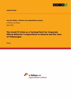 The Covid-19 Crisis as a Turning Point for Corporate Ethical Behavior? Corporations in General and the Case of Volkswagen