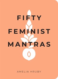 Fifty Feminist Mantras (eBook, ePUB) - Hruby, Amelia