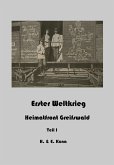 Erster Weltkrieg - Heimatfront Greifswald Teil 1 (eBook, ePUB)