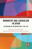 Monarchy and Liberalism in Spain (eBook, PDF)