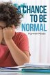 A Chance to Be Normal (eBook, ePUB) - Bild 1