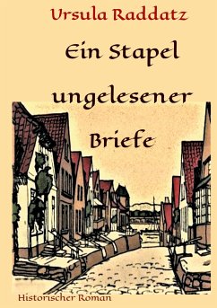 Ein Stapel ungelesener Briefe - Raddatz, Ursula