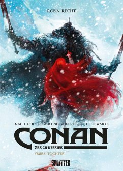 Conan der Cimmerier: Ymirs Tochter (eBook, PDF) - Howard, Robert E.; Recht, Robin