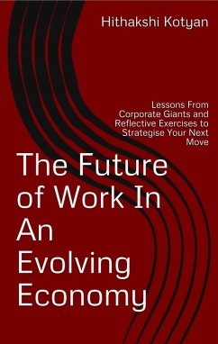 The Future Of Work In An Evolving Economy (eBook, ePUB) - Kotyan, Hithakshi