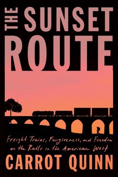 The Sunset Route (eBook, ePUB) - Quinn, Carrot