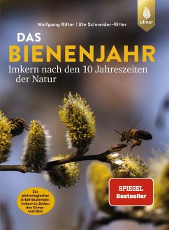 Das Bienenjahr - Imkern nach den 10 Jahreszeiten der Natur (eBook, PDF) - Ritter, Wolfgang; Schneider-Ritter, Ute