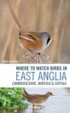 Where to Watch Birds in East Anglia (eBook, ePUB)